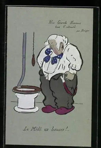 Künstler-AK Karikatur Armand Fallieres, Nos Grand Hommes, Le Midi va bouser!, Mann steht an Toilette