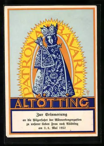 AK Altötting, Die Bavaria, Karte zur Erinnerung an die Pilgerfahrt der Männerkongregation zur unserer lieben Frau 1952