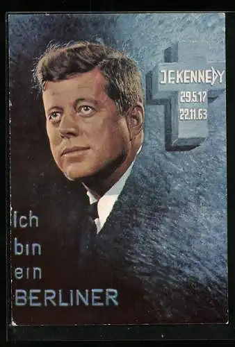AK Ich bin eine Berliner, J. F. Kennedy, 1917 - 1963