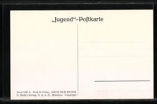 Künstler-AK G.Hirth`s Verlag, Serie VIII, 5: Prof. H. Urban, Nach dem Regen, Jugend-Postkarte