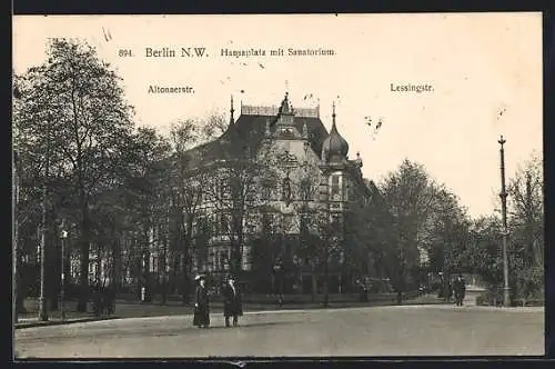 AK Berlin-Tiergarten, Hansaplatz mit Sanatorium, Altonaerstrasse, Lessingstrasse