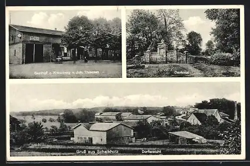 AK Schalkholz, Gasthof zum Kreuzberg v. Joh. Thiessen, Denkmal, Ortsansicht
