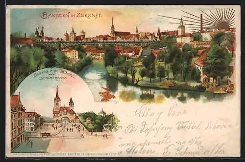Lithographie Bautzen, Eingang zur Brücke, Lauenstrasse, Ortsansicht in Zukunft