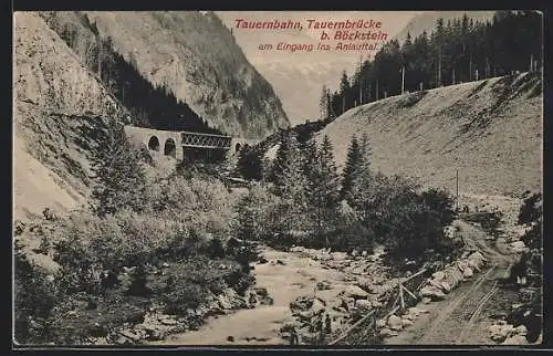 AK Böckstein, Tauernbahn, Tauernbrücke am Eingang ins Anlauftal