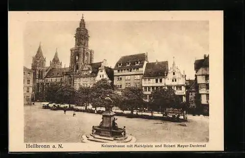 AK Heilbronn a. N., Kaiserstrasse mit Marktplatz und Robert Mayer-Denkmal