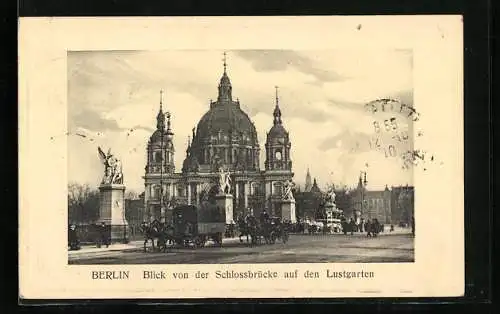 AK Berlin, Blick von der Schlossbrücke auf den Lustgarten