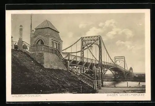 AK Wilhelmshaven, Blick auf Kaiser Wilhelmsbrücke