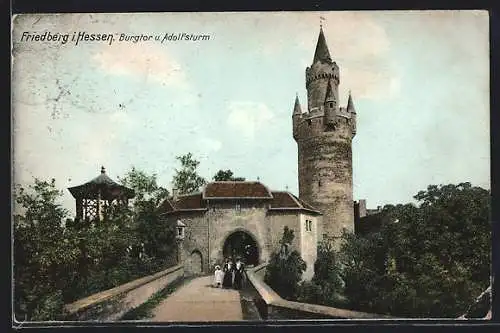 AK Friedberg i. Hessen, Burgtor u. Adolfsturm