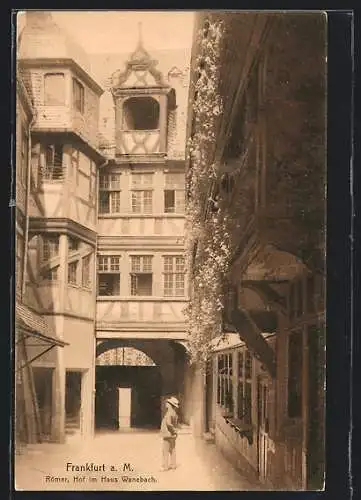 AK Alt-Frankfurt, Römer, Hof im Haus Wanebach