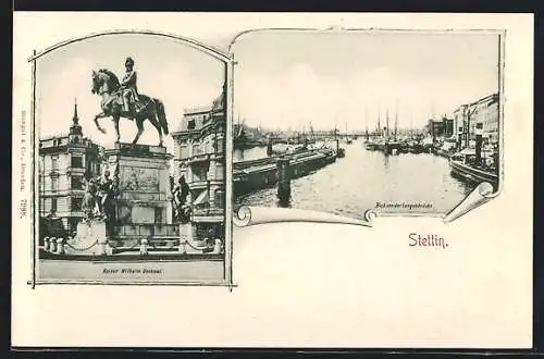 AK Stettin, Kaiser Wilhelm-Denkmal und Blick von der Langenbrücke