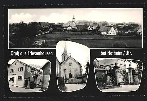 AK Friesenhausen / Hofheim, Ortsansichten und drei Ansichten aus dem Ort