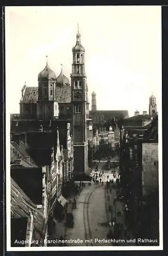 AK Augsburg, Karolinenstrasse mit Perlachturm und Rathaus