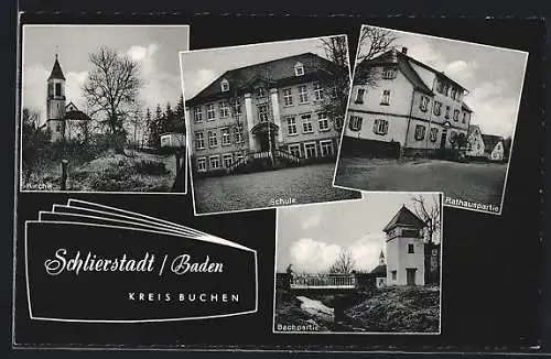AK Schlierstadt /Baden, Kirche, Schule, Rathauspartie, Bachpartie