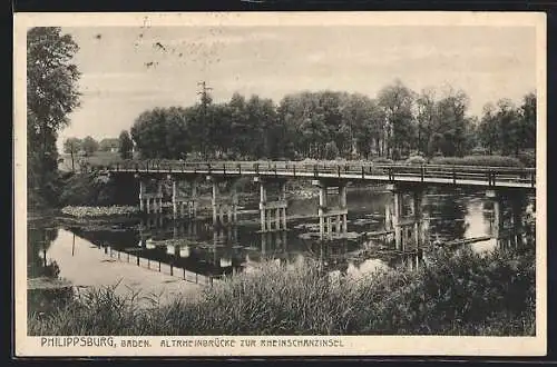 AK Philippsburg /Baden, Altrheinbrücke zur Rheinschanzinsel