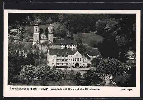 AK Frauenalb über Karlsruhe a. Rh., Gauschulungsburg der  mit Blick auf die Klosterruine