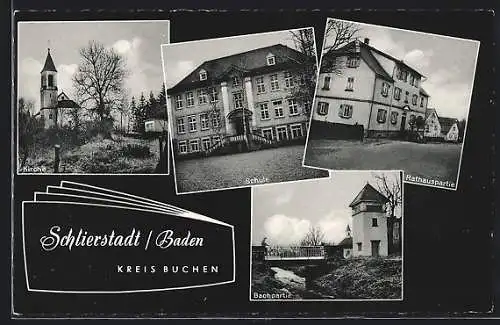 AK Schlierstadt /Baden, Kirche, Schule, Rathauspartie, Bachpartie