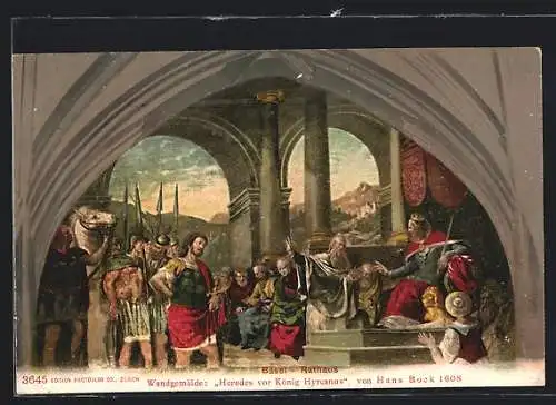 Künstler-AK Basel, Wandgemälde im Rathaus, Herodes vor König Hyrcanus