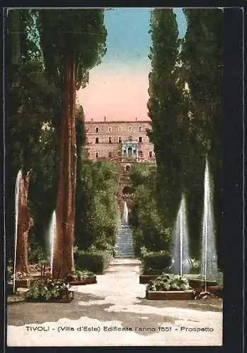 AK Tivoli, Villa d`Este-Edificata l`anno 1551-Prospetto