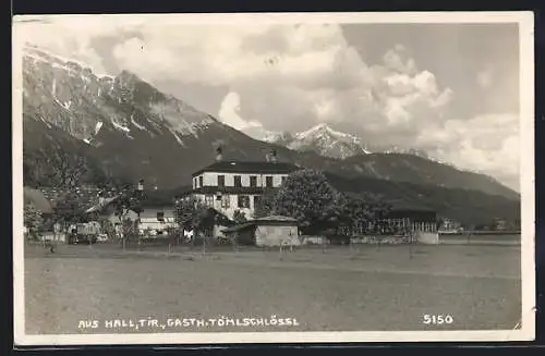 AK Hall /Tirol, Der Gasthof Tömschlössl gegen die Berge