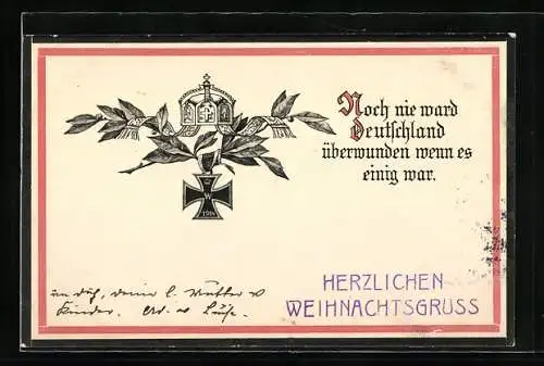 AK Lorbeerzweige halten ein Eisernes Kreuz, darüber eine Krone, patriotischer Spruch, Weihnachtskarte
