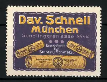 Reklamemarke David Schnell - bester Ersatz für Butter und Schmalz, Sendlingerstr. 42, München, Schachteln