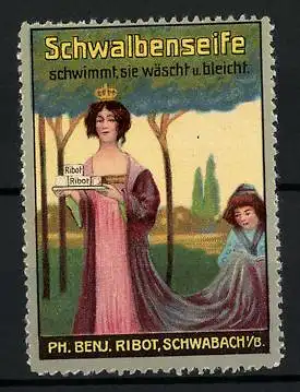 Reklamemarke Schwalbenseife - schwimmt, wäscht und bleicht, Ph. Benj. Ribot, Schwabach, Königin