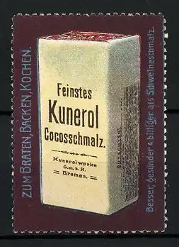 Reklamemarke Feinstes Kunerol Cocosschmalz, Kunerolwerke GmbH, Bremen, Schachtel