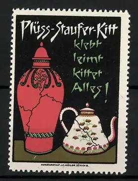 Reklamemarke Plüss-Staufer-Kitt klebt, leimt und kittet alles!, geklebte Vase und Kanne