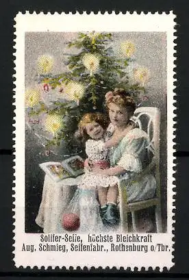 Reklamemarke Solifer-Seife - hat höchste Bleichkraft, Seifenfabrik Aug. Schmieg, Rothenburg o. Tbr., Mutter mit Tochter