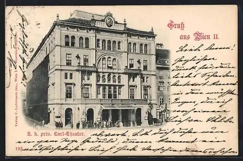 AK Wien II, K. k. priv. Carl-Theater, um 1900