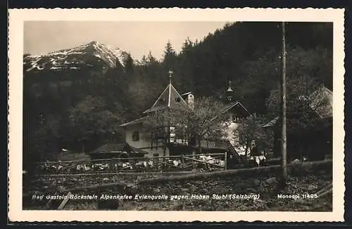 AK Bad Gastein /Böckstein, Alpenkaffee Evianquelle gegen Hohen Stuhl