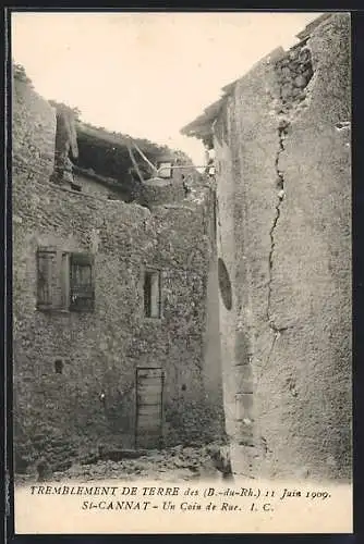 AK St-Cannat, Tremblement de Terre du 11 Juin 1909, Un Coin de Rue, Erdbeben