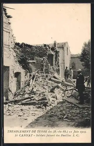 AK St-Cannat, Tremblement de Terre du 11 Juin 1909, Soldats faisant des Fouilles, Erdbeben