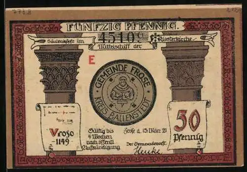 Notgeld Frose /Kr. Ballenstedt 1921, 50 Pfennig, Säulenköpfe u. Turmfenster d. Klosterkirche, Siegel
