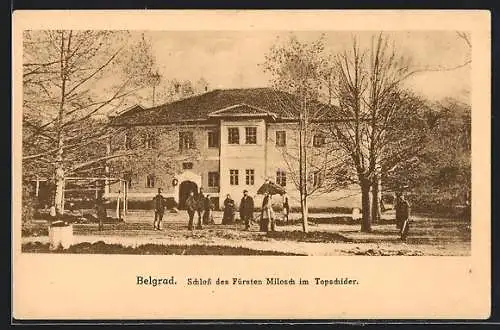AK Belgrad, Schloss des Fürsten Milosch im Topschider