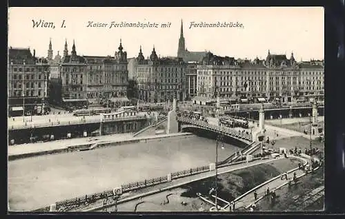 AK Wien, Kaiser Ferdinandsplatz und Ferdinandsbrücke mit Strassenbahn