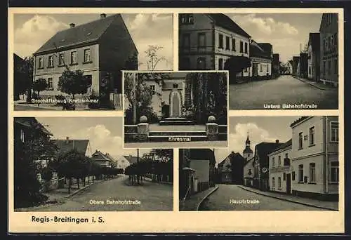 AK Regis-Breitingen i. S., Geschäftshaus Kretzschmar, Ehrenmal, Untere Bahnhofstrasse