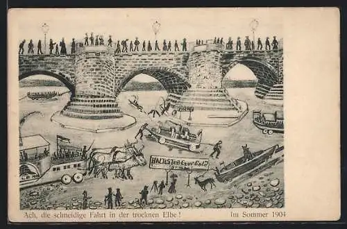 AK Dresden-Neustadt, Ach die schneidige Fahrt in der trockenen Elbe!, Ausgustusbrücke bei Niederigwasserstand 1904