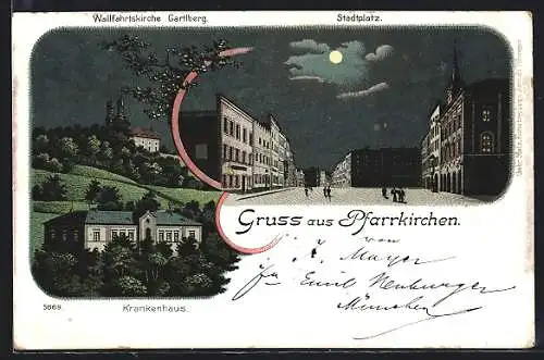 Lithographie Pfarrkirchen, Wallfahrtskirche Gartlberg, Krankenhaus, Stadtplatz