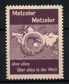 Reklamemarke Metzeler Pneumatic - über alles, über alles in der Welt, Weltkarte und Reifen