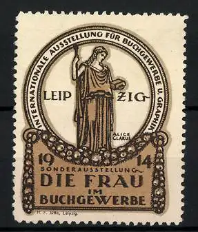 Künstler-Reklamemarke Alice Clarus, Leipzig, Sonderausstellung Die Frau im Buchgewerbe 1914, Frau mit Buch