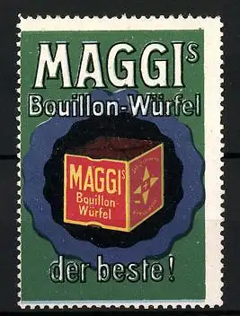 Reklamemarke Maggi's Bouillon-Würfel ist der Beste!
