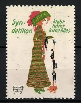 Künstler-Reklamemarke August Hajduk, Syndetikon klebt, leimt und kittet Alles!, elegant gekleidete Frau