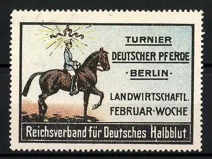 Reklamemarke Berlin, Turnier Deutscher Oferde & Landwirtschaftl. Feburar-Woche, Reichsverband für Deutsches Halbblut