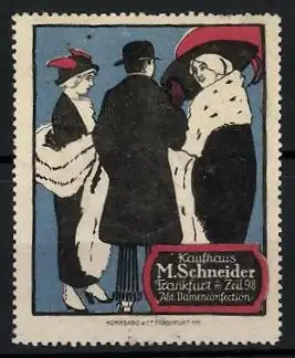 Reklamemarke Frankfurt a. M., Kaufhaus M. Schneider, Zeil 98, Abt. Damenconfection, Mann mit zwei Damen im Gespräch