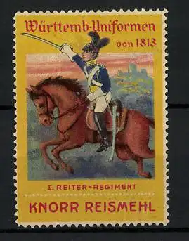 Reklamemarke Knorr Reismehl, Serie: Württemb. Uniformen von 1813, I. Reiter-Regiment