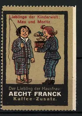 Reklamemarke Aecht Franck - Kaffeezusatz, Serie: Lieblinge der Kinderwelt, Max und Moritz