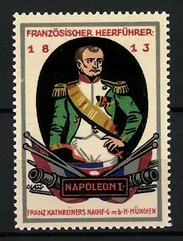 Reklamemarke Franz Kathreiners Nachf., München, Serie: Französische Heerführer 1813, Napoleon I