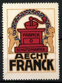 Reklamemarke Aecht Franck Kaffeezusatz, Schutzmarke, Fimenlogo Kaffeemühle
