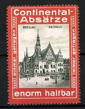 Reklamemarke Breslau, Rathaus, Continental-Absätze - sind enorm haltbar